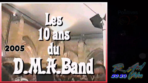 DMA Band 2005 10 ans déjà