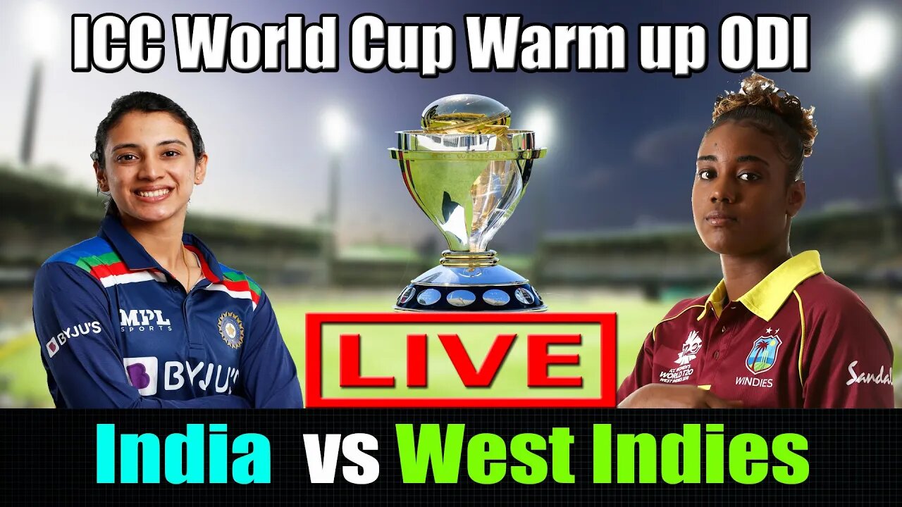 🔴Live : India W vs West Indies W ,West Indies Women vs India Women Live , ICC Women's World Cup Live