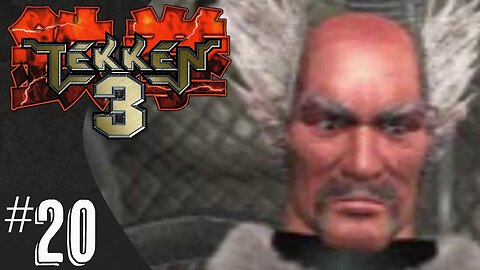 Tekken 3 (part 20) | Heihachi Mishima - A Grandson's Fall