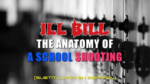 ILL BILL - The Anatomy of A School Shooting | (Subtitulado en español) (Prod. por Necro)