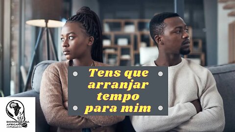 Idiossincrasia Africana - Quando o Homem não tem muito tempo para a Mulher