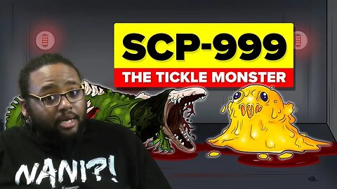 SCP 999 The Tickle Monster Reaction