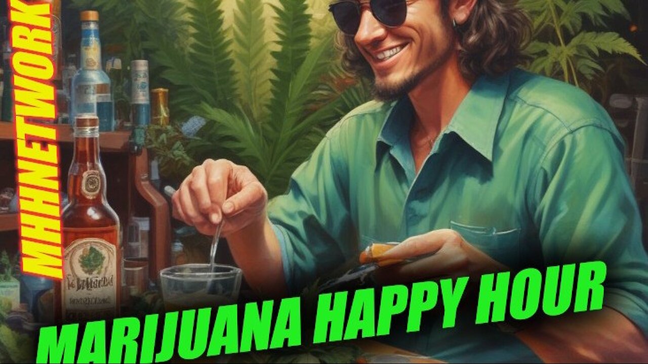 Marijuana happy hour live