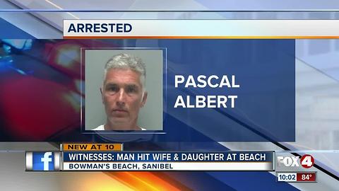 Father seen punching and grabbing his wife and daughters on Sanibel