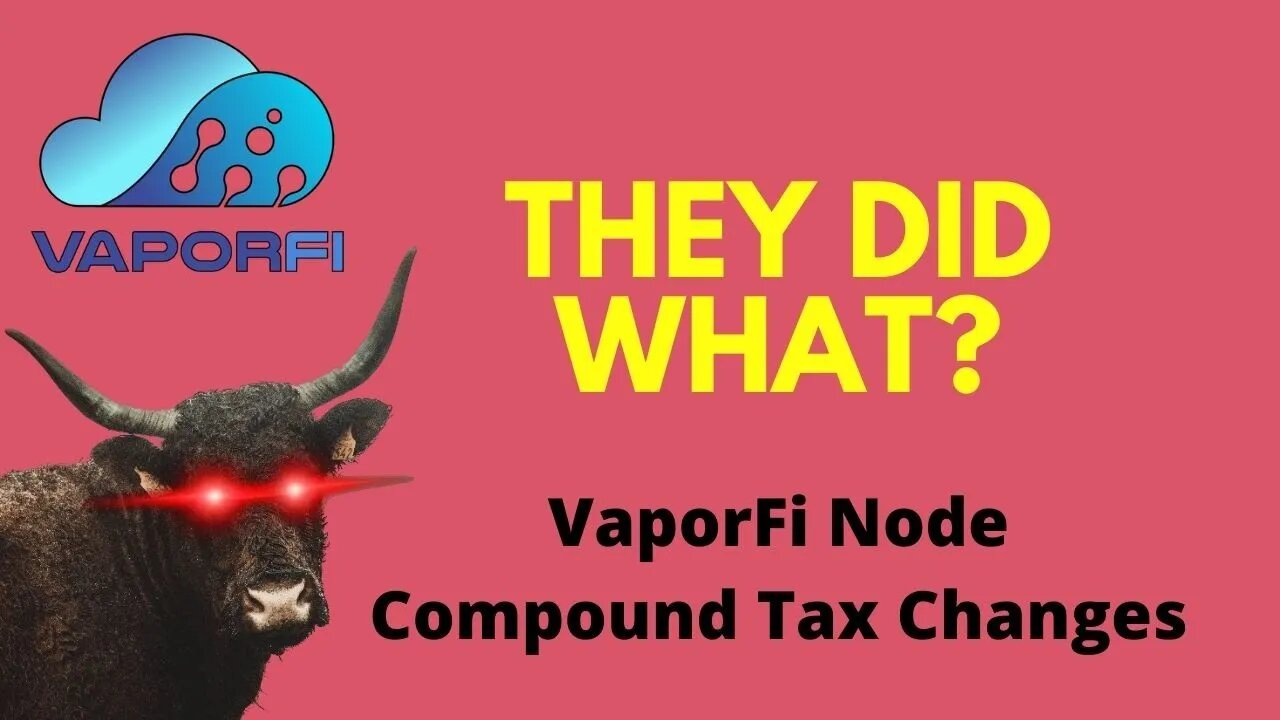 VaporFi Nodes Compounding Tax Update: Is It A Good Thing?