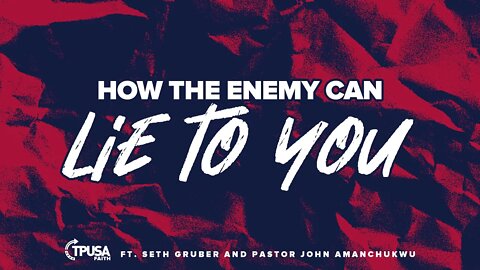 How the Enemy Can Lie to You | Pastor John Amanchukwu