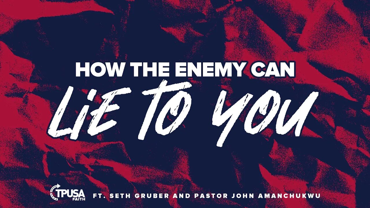 How the Enemy Can Lie to You | Pastor John Amanchukwu