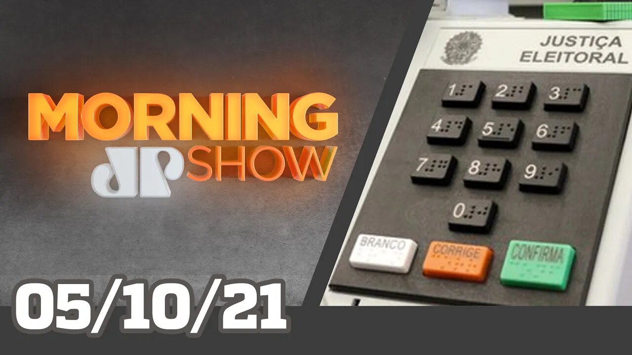 PROCESSO ELEITORAL / PANE NAS REDES - MORNING SHOW - 05/10/21