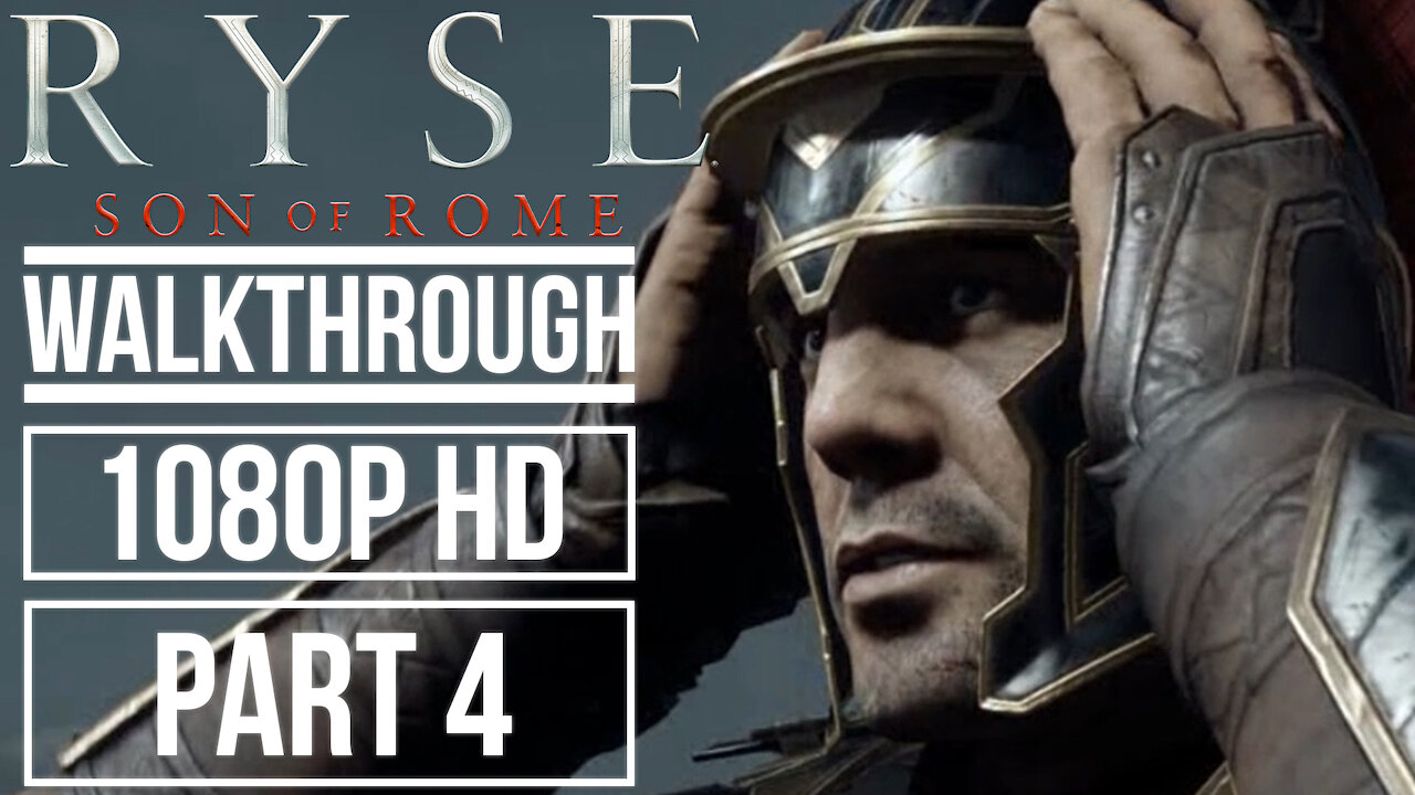 RYSE SON OF ROME Gameplay Walkthrough PART 4 No Commentary [1080p HD]