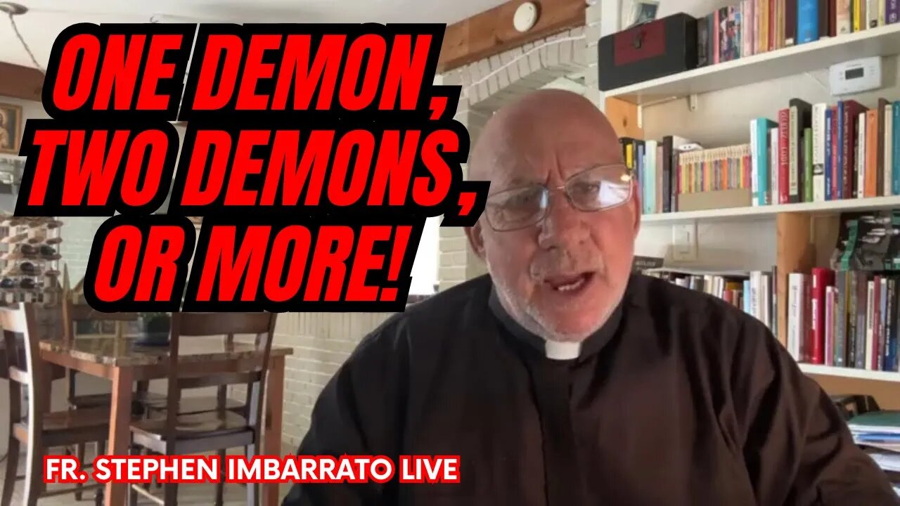 One Demon, Two Demons & More! | Fr. Imbarrato Live - Tue, May 30 2023