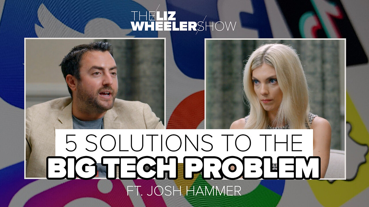 5 Solutions to the Big Tech Problem ft. Josh Hammer | The Liz Wheeler Show