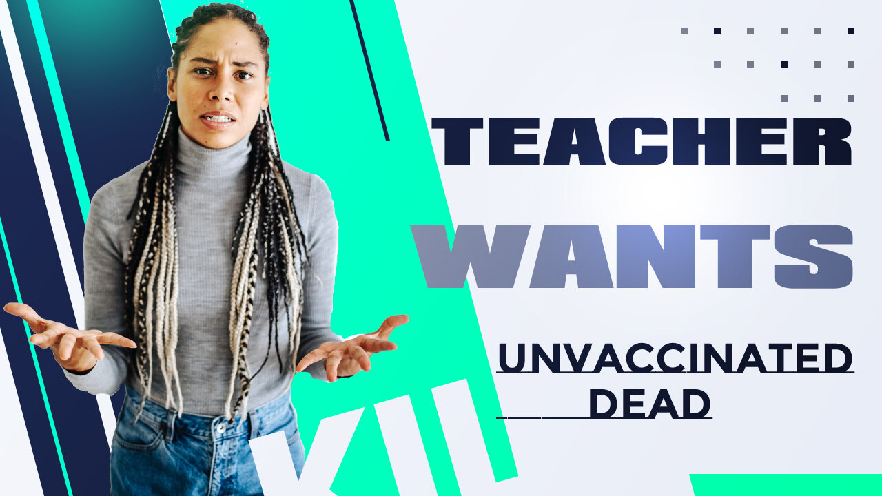 Reh Dogg's Random Thoughts - Teacher Wants Unvaccinated Dead