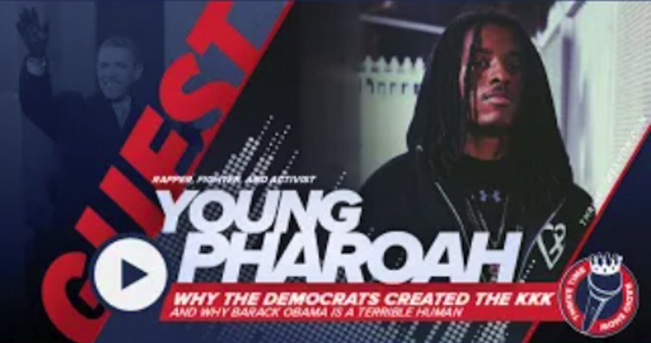 Young Pharaoh | Why the Democrats Created the KKK and Why Barack Obama Is a Terrible Human