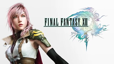 FF13 (Zerando Todos Final Fantasy do 1 ao 16) Parte 1