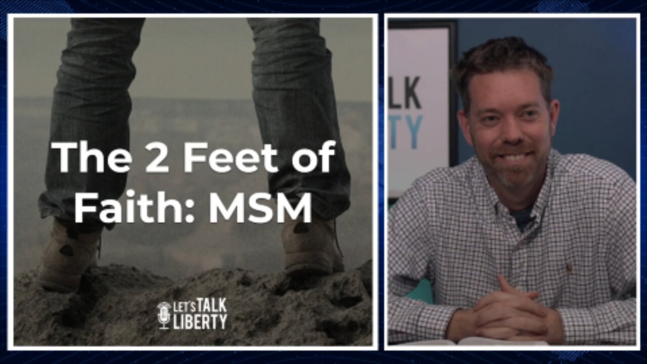 The 2 Feet of Faith: MSM