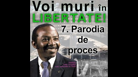 07. Parodia de proces - Voi muri în libertate - Noble H Alexander