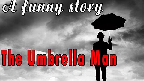 THE UMBRELLA MAN by ROALD DAHL