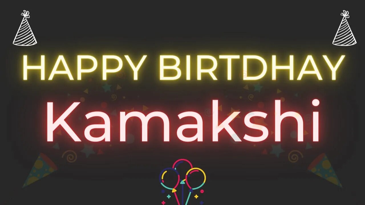 Happy Birthday to Kamakshi - Birthday Wish From Birthday Bash