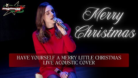 Have Yourself A Merry Little Christmas (Live Acoustic Cover)