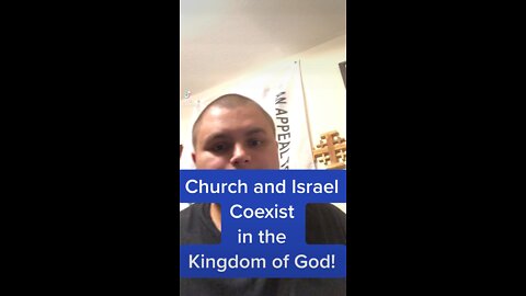 Church and Israel are both part of God’s Kingdom