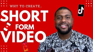 Why Create Short Form Video Content?