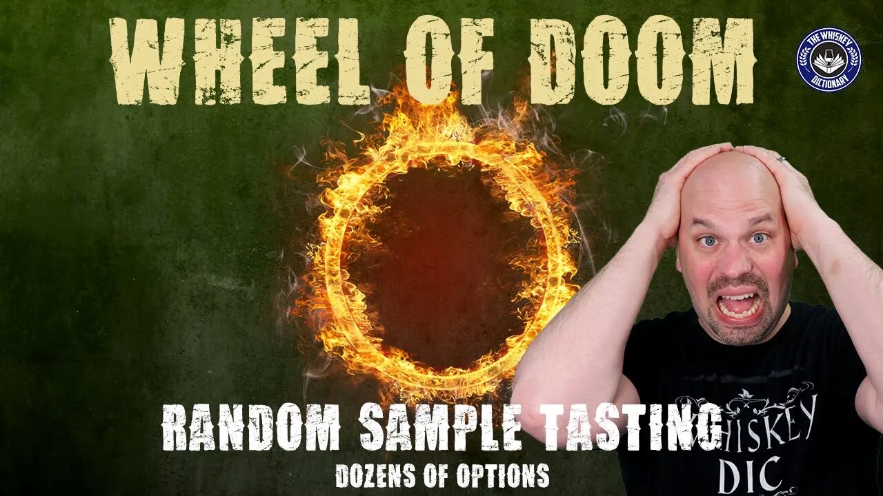 The Wheel of DOOM! (Random Sample Selection!) | The Whiskey Dictionary