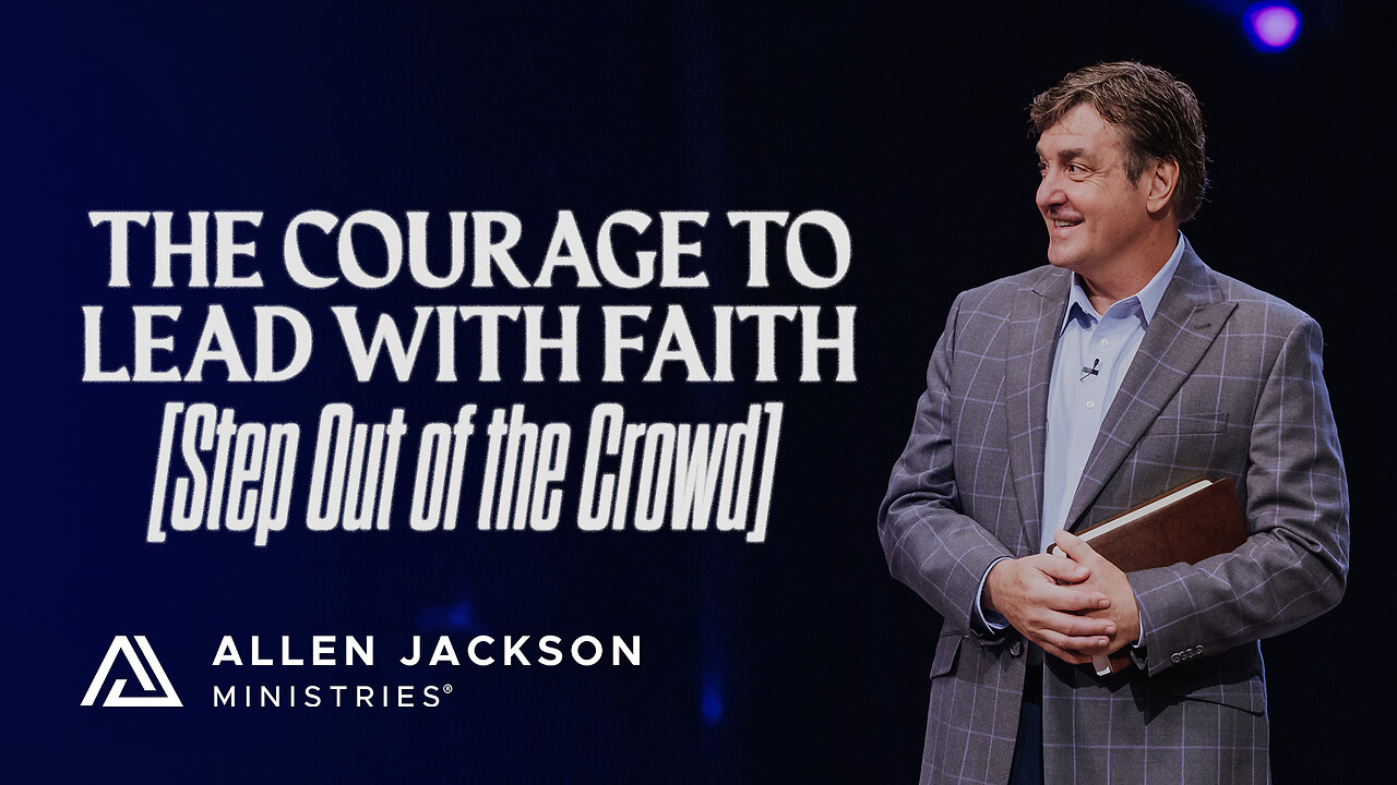 Step Out of the Crowd - The Courage to Lead with Faith