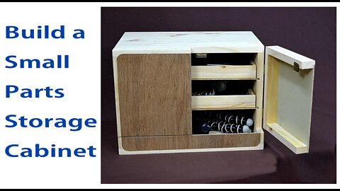 How to Make a Small Parts Cabinet / Storage Cabinets