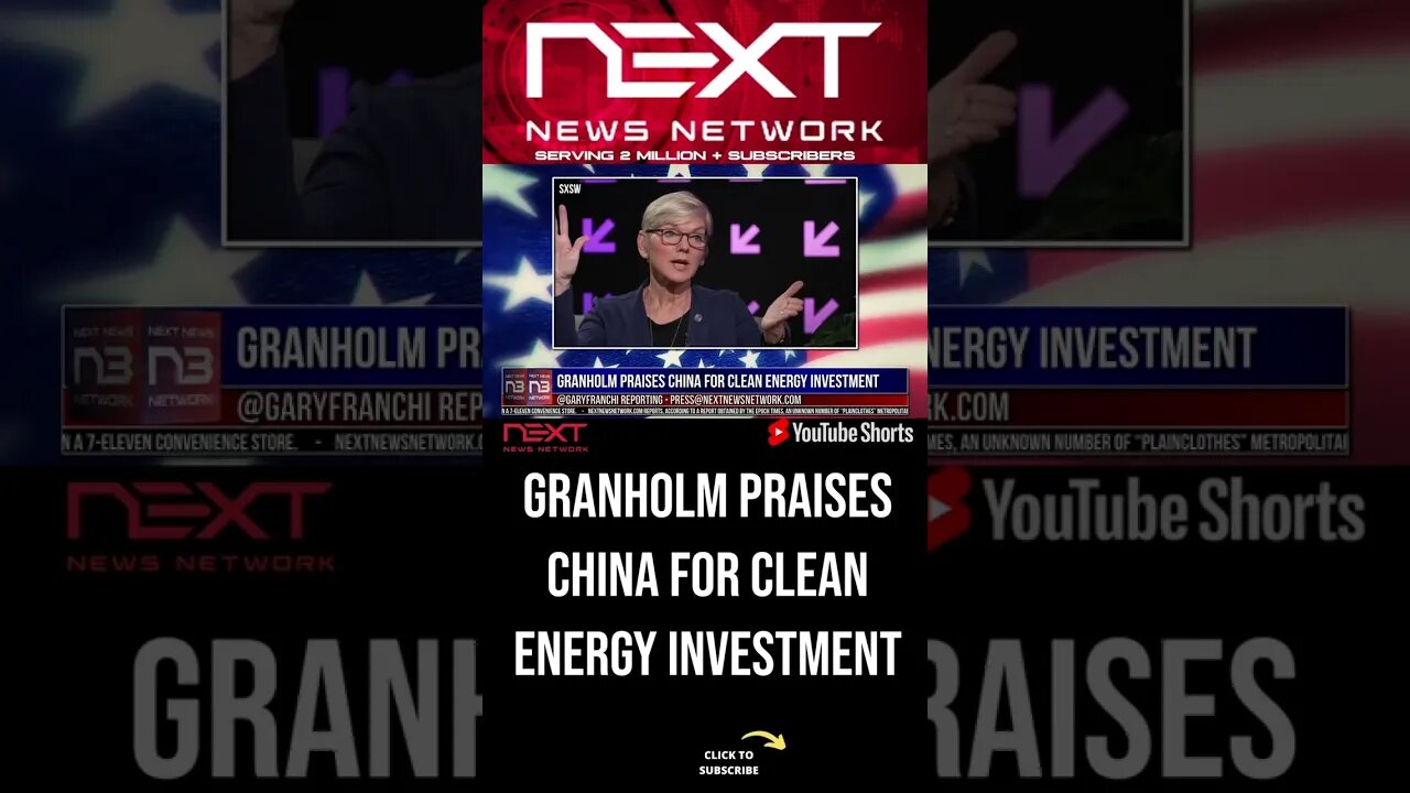 Granholm Praises China for Clean Energy Investment #shorts