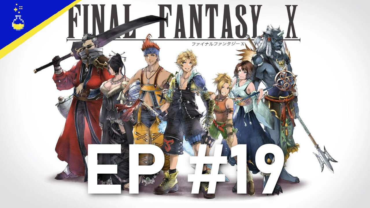 INTO ZANARKAND | Final Fantasy X | EP 19