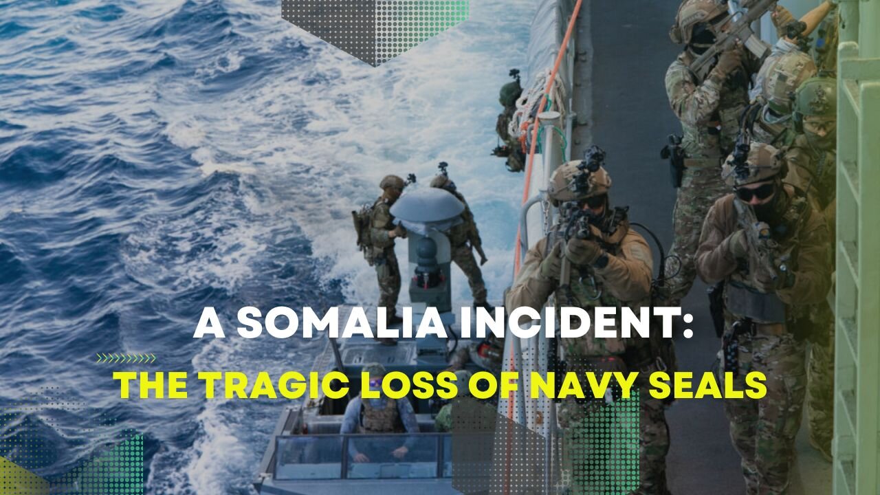 A Somalia Incident: The Tragic Loss of Navy SEALs