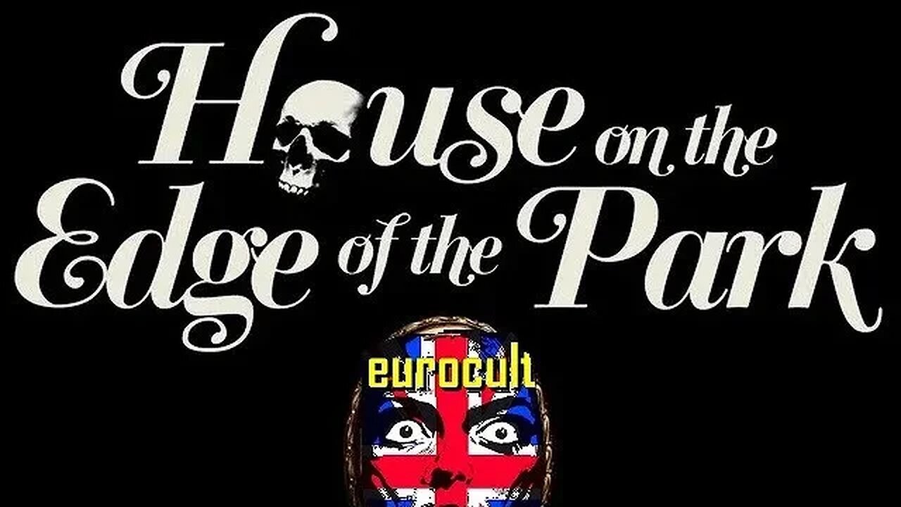 House on the Edge of the Park Eurocult Live