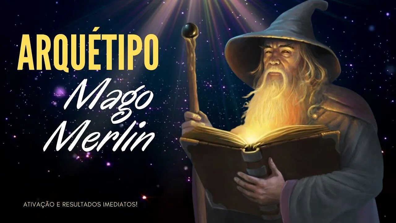 Mago Merlin -Arquétipo Extremamente poderoso | Resultados imediatos