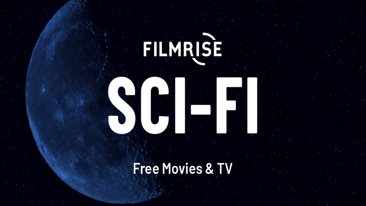 FILMRISE SCI-FI - BEST FREE & LEGAL SCI-FI STREAMING APP! (FOR ANY DEVICE) - 2023 GUIDE