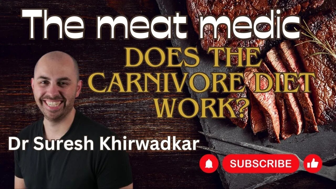 Does the carnivore diet work? Dr. Dr Suresh Khirwadkar the Meat Medic