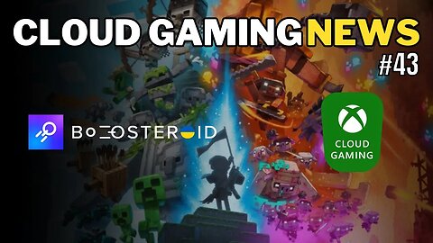 NOVIDADES CLOUD GAMING: XCLOUD e BOOSTEROID #43