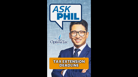 Ask Phil | Tax Extension Deadline