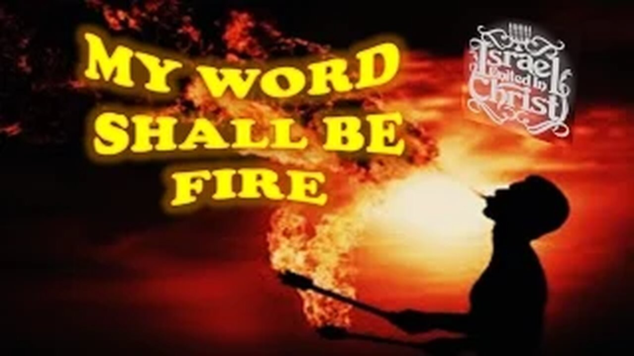 The Israelites: My Word Shall Be Fire