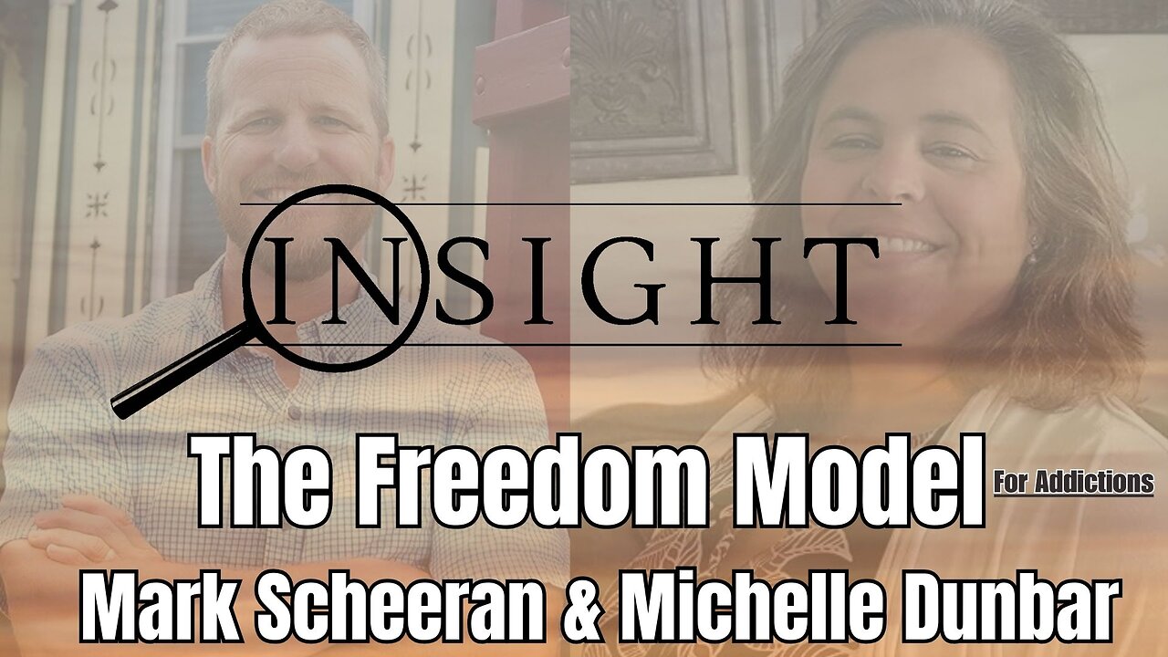 Insight Ep.46 The Freedom Model with Mark Scheeran & Michelle Dunbar