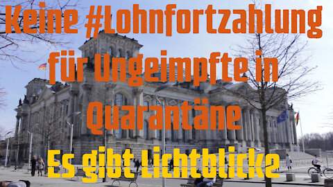 Keine #Lohnfortzahlung für Ungeimpfte in Quarantäne - Es gibt Lichtblicke