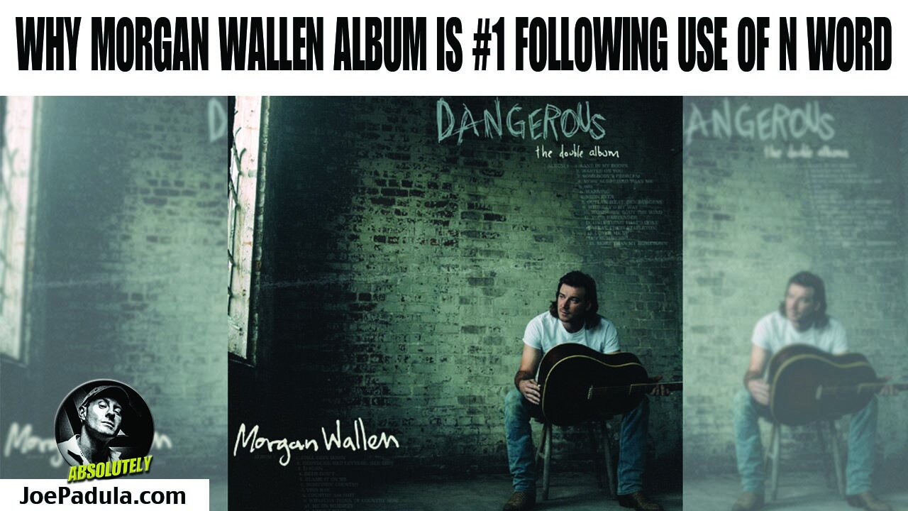 Explained: Why The Country Music Morgan Wallen Album is #1 after After Using the N Word