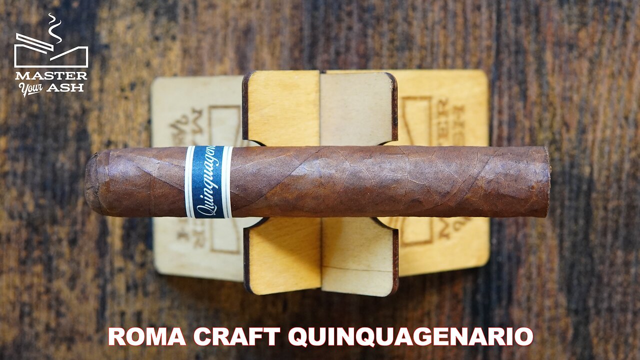 RoMa Craft Quinquagenario Cigar Review