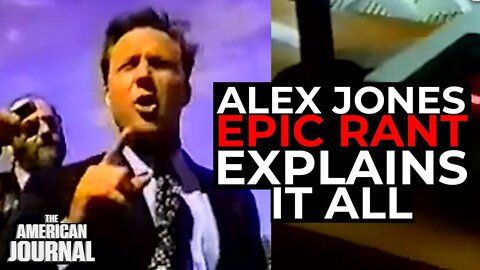 FLASHBACK- Alex Jones Most Epic Rant Ever Explains Everything