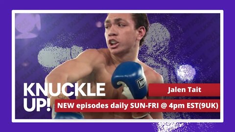 Jalen Tait | Knuckle Up with Mike and Cedric | Talkin Fight