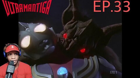 Ultraman Tiga Episode 33 Reaction