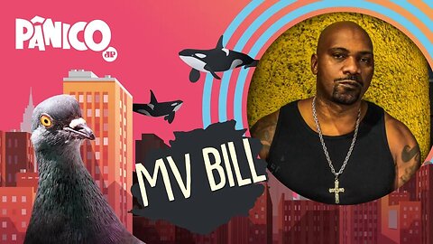 MV BILL - PÂNICO - 03/05/21