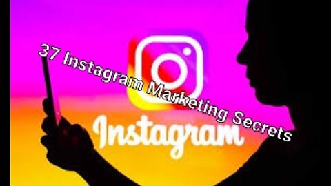 37 Instagram Marketing Secrets Video Upgrade