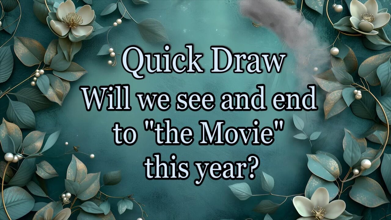Quick Draw - Will we see an end to the “movie” this year?