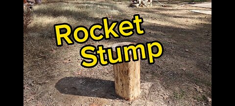 Rocket Stump - Building a Rocket Stove from a stump.