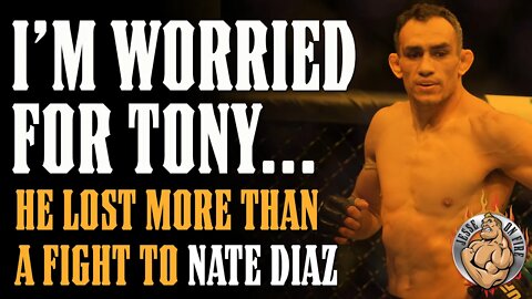 I'm Worried About Tony Ferguson After Nate Diaz Loss...